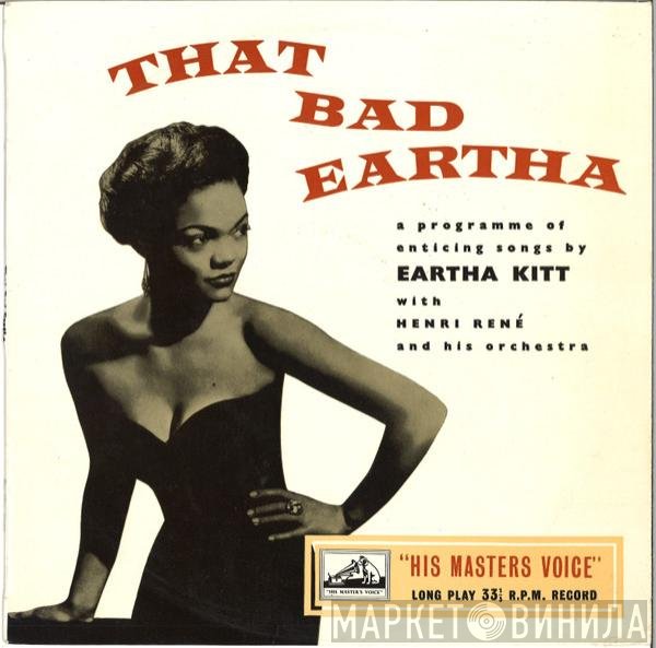 Eartha Kitt With Henri René And His Orchestra  - That Bad Eartha