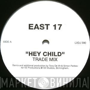 East 17 - Hey Child