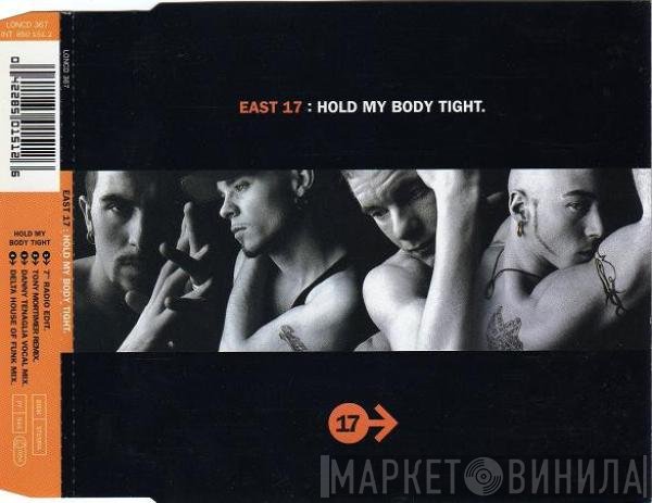 East 17 - Hold My Body Tight