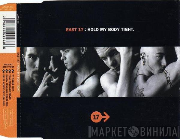 East 17 - Hold My Body Tight