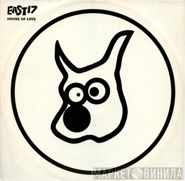 East 17 - House Of Love