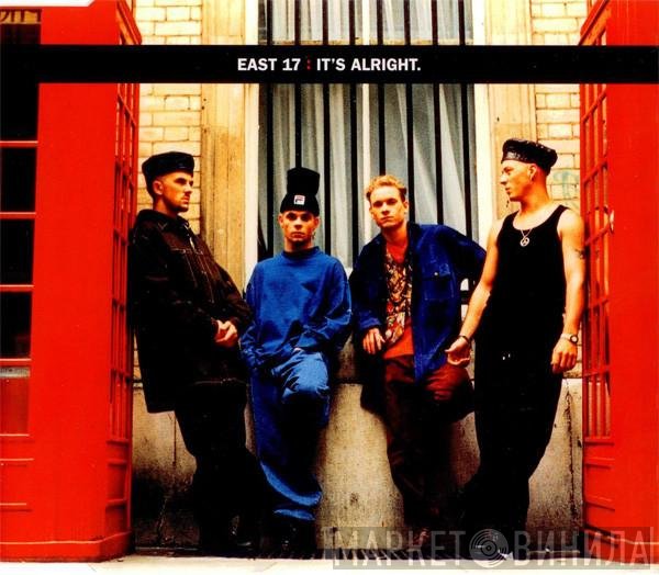 East 17  - It's Alright