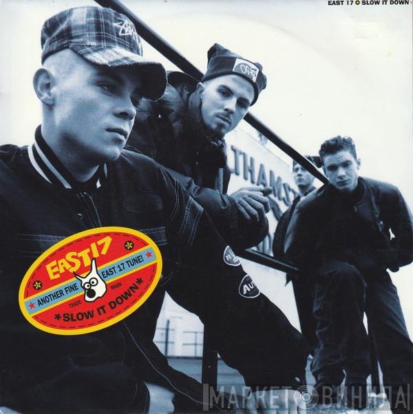 East 17 - Slow It Down