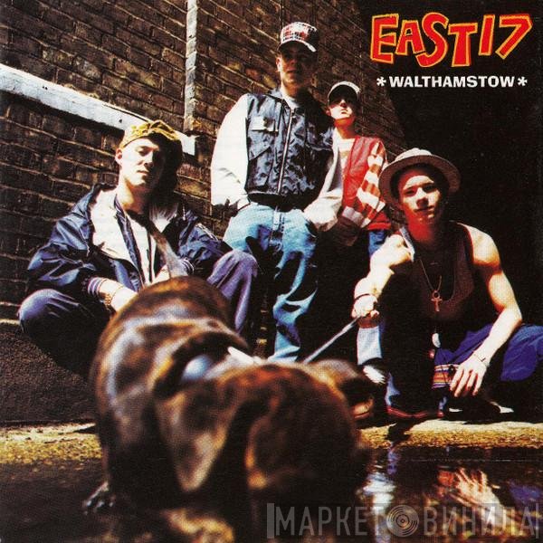East 17  - Walthamstow