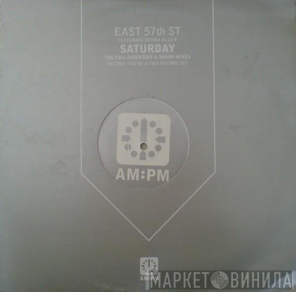 East 57th St. - Saturday (The Full Intention &amp; Sharp Mixes)