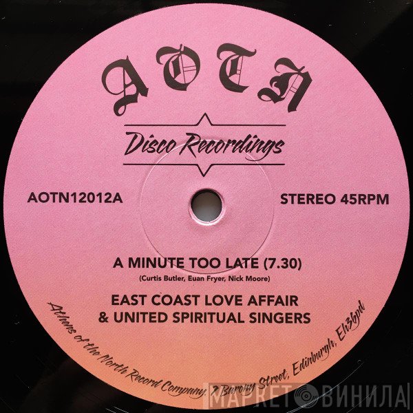 East Coast Love Affair , United Spiritual Singers - A Minute Too Late