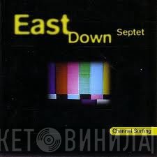 East Down Septet - Channel Surfing