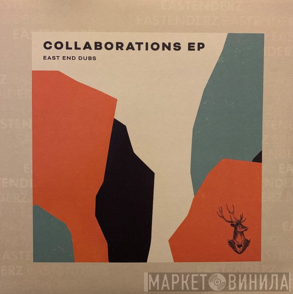 East End Dubs - Collaborations EP