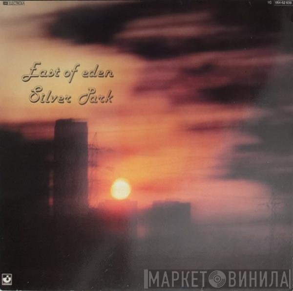 East Of Eden   - Silver Park