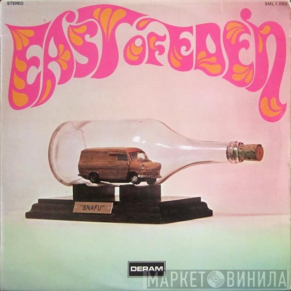 East Of Eden   - Snafu