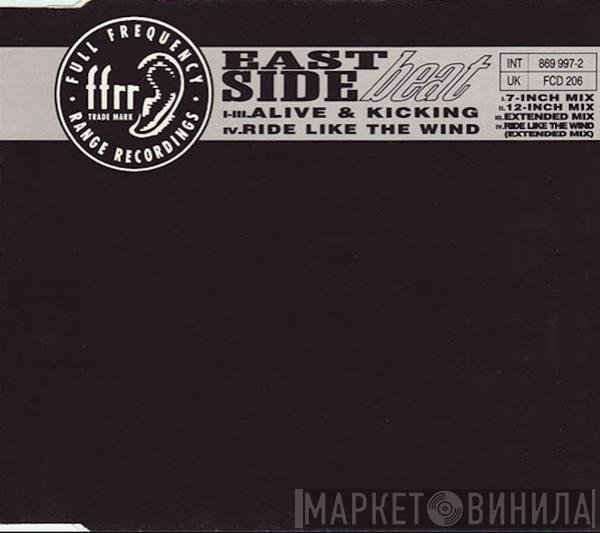 East Side Beat  - Alive & Kicking / Ride Like The Wind
