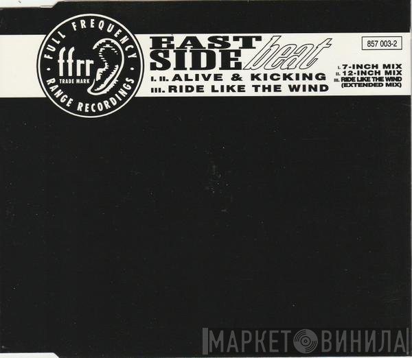 East Side Beat  - Alive & Kicking / Ride Like The Wind