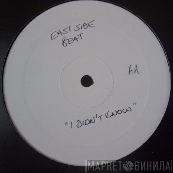 East Side Beat - I Didn't Know