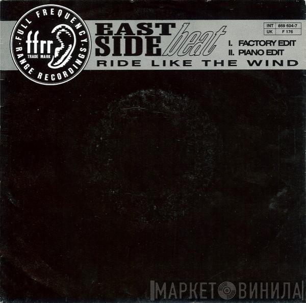 East Side Beat  - Ride Like The Wind