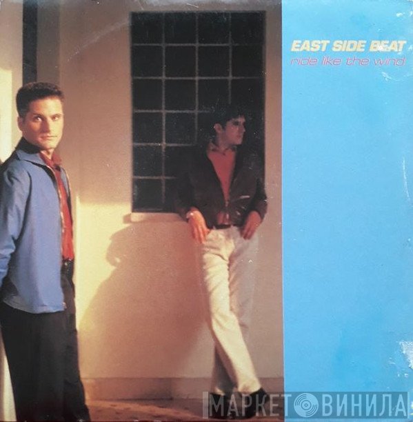 East Side Beat  - Ride Like The Wind
