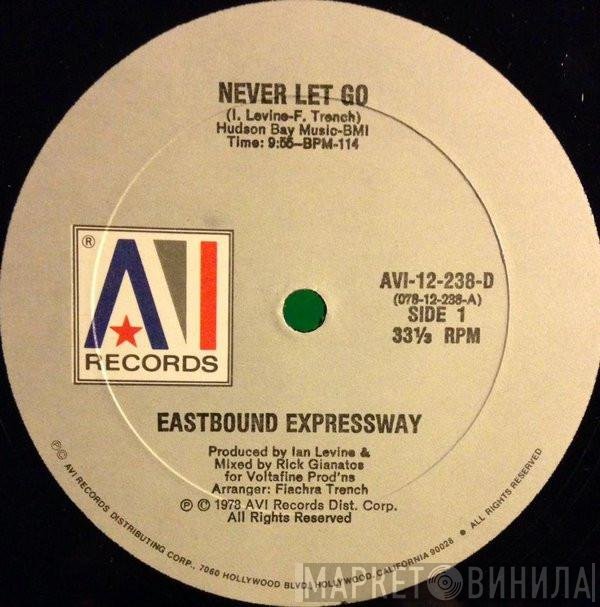 Eastbound Expressway - Never Let Go
