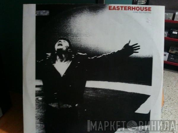 Easterhouse  - Come Out Fighting