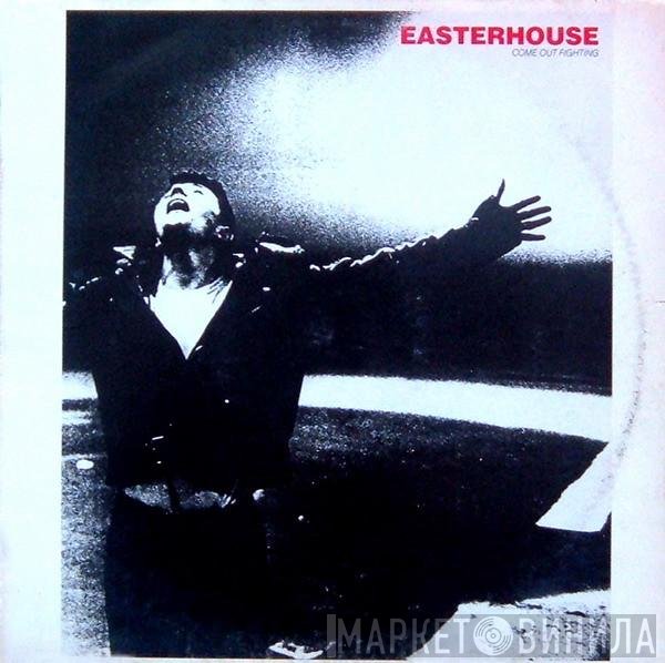 Easterhouse - Come Out Fighting