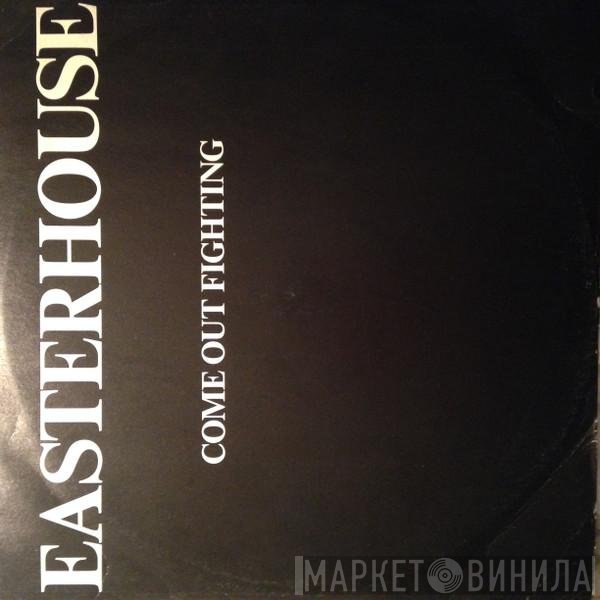 Easterhouse  - Come Out Fighting