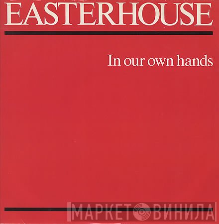 Easterhouse  - In Our Own Hands