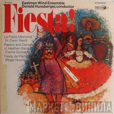 Eastman Wind Ensemble Conductor Donald Hunsberger  - Fiesta !
