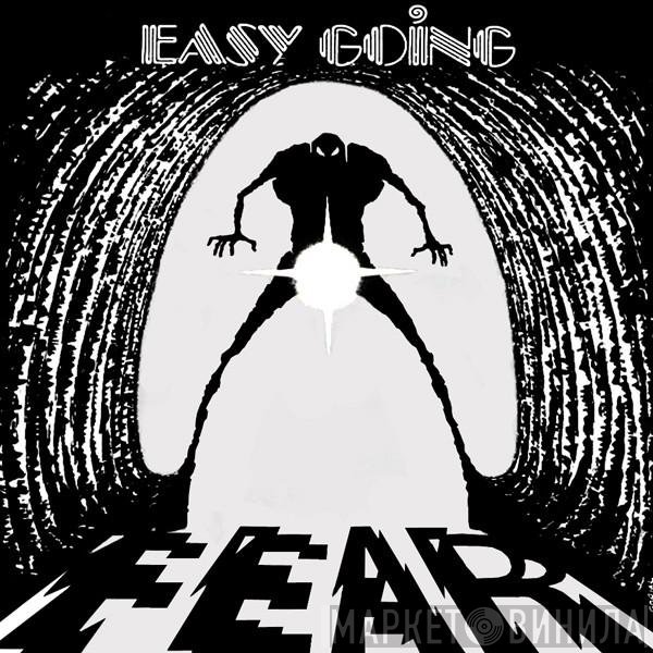 Easy Going  - Fear