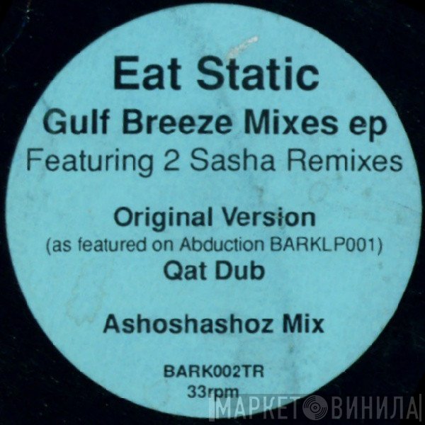 Eat Static - Gulf Breeze Mixes EP