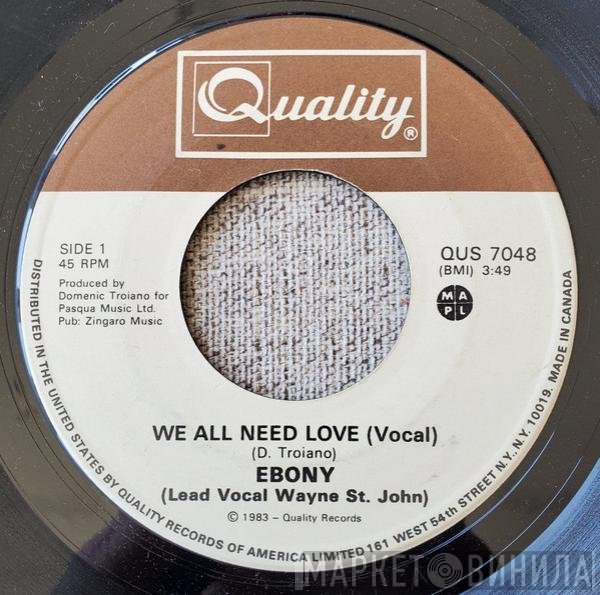 Ebony  - We All Need Love