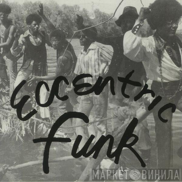  - Eccentric Funk