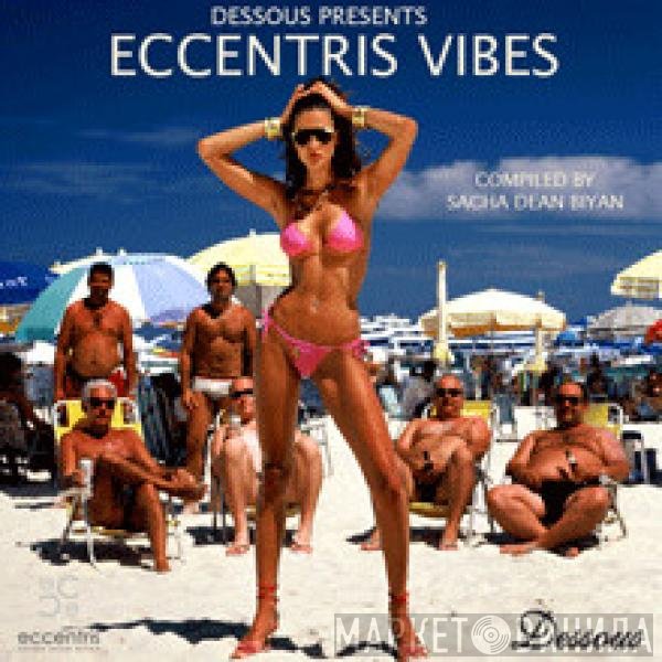  - Eccentris Vibes