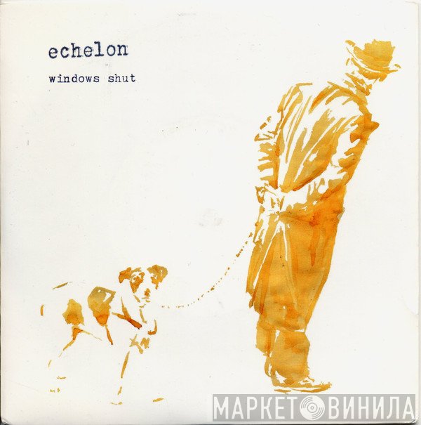 Echelon  - Windows Shut