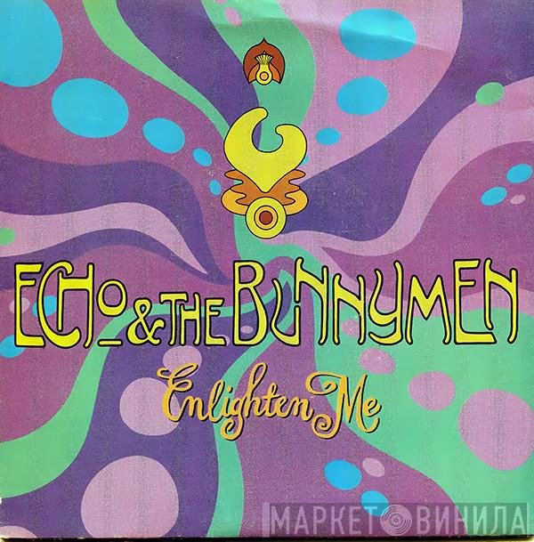 Echo & The Bunnymen  - Enlighten Me