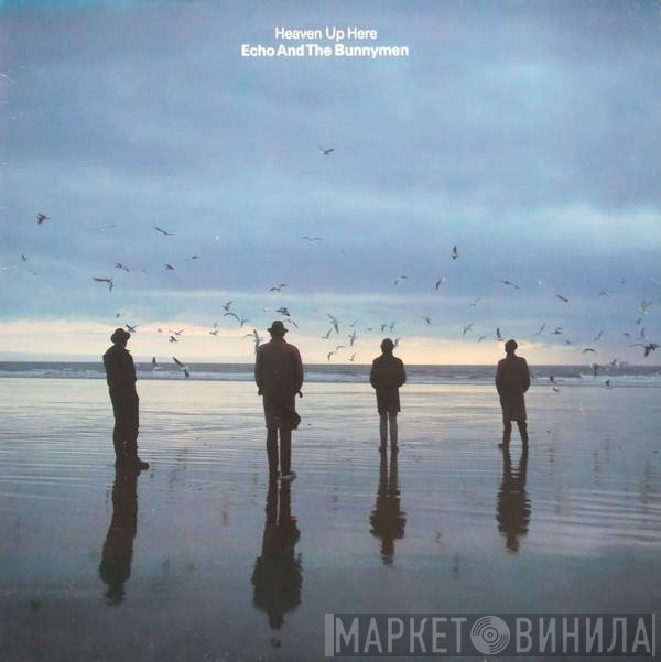 Echo &amp; The Bunnymen - Heaven Up Here