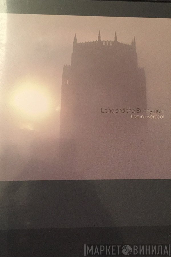 Echo & The Bunnymen  - Live In Liverpool
