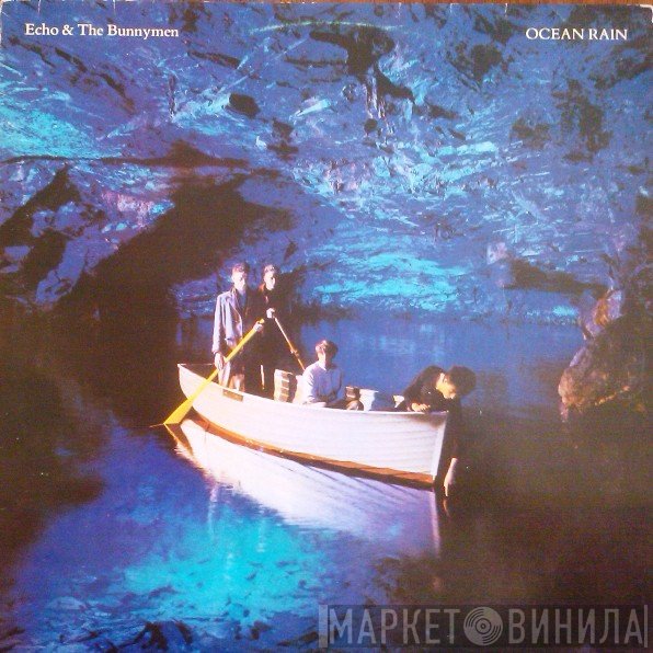 Echo & The Bunnymen  - Ocean Rain