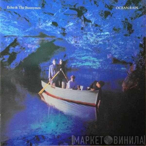 Echo &amp; The Bunnymen - Ocean Rain