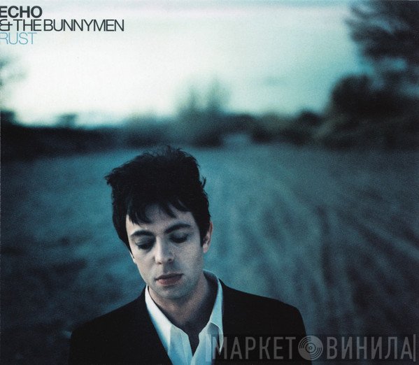 Echo & The Bunnymen - Rust