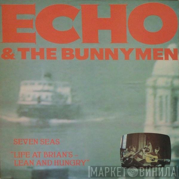 Echo &amp; The Bunnymen - Seven Seas "Life At Brian's - Lean And Hungry"
