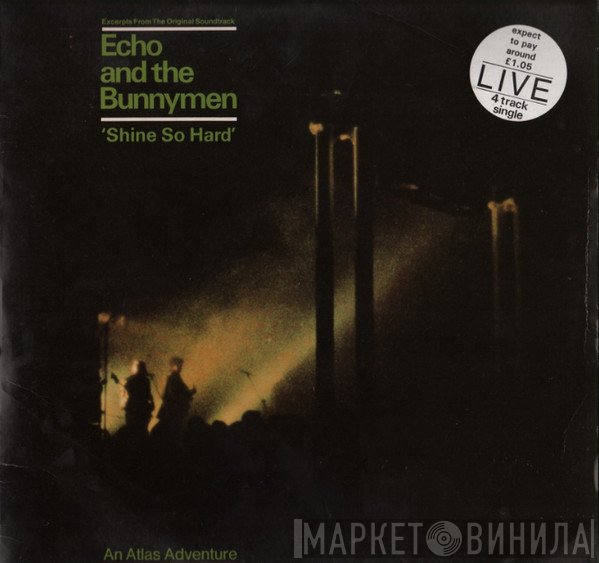 Echo &amp; The Bunnymen - Shine So Hard