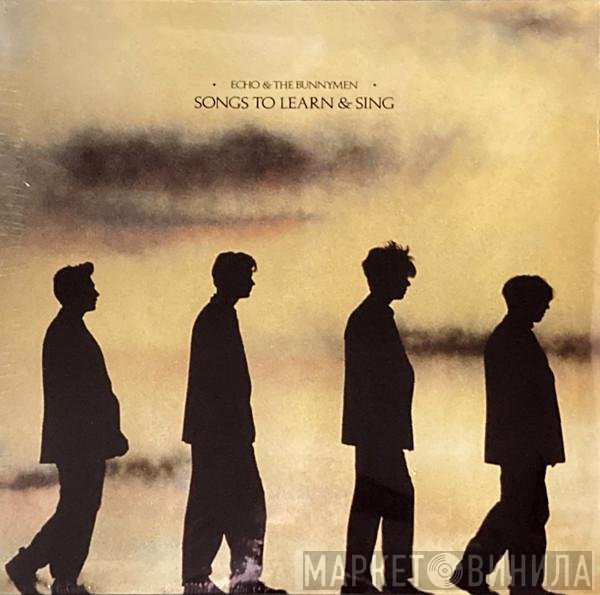 Echo & The Bunnymen - Songs To Learn & Sing