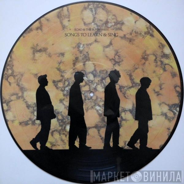 Echo & The Bunnymen - Songs To Learn & Sing