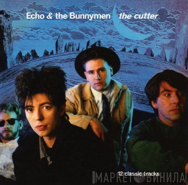 Echo & The Bunnymen  - The Cutter