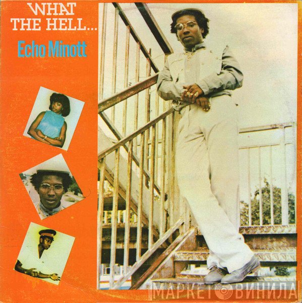 Echo Minott - What The Hell...