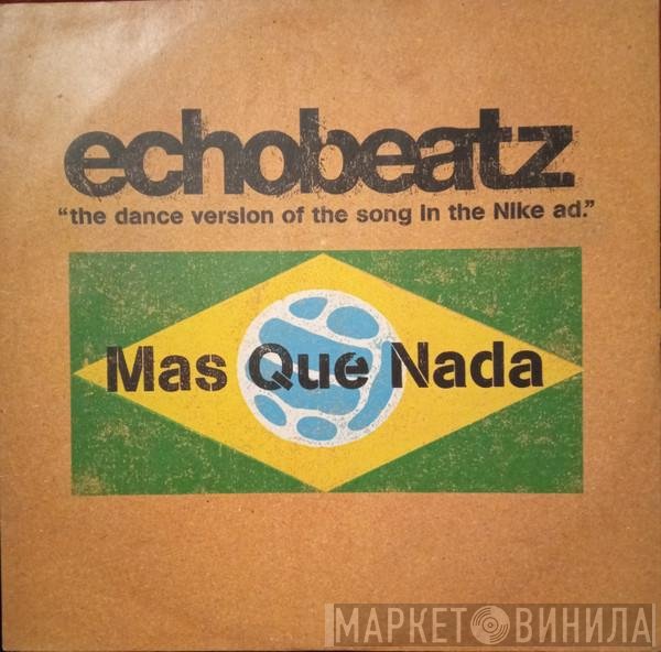 Echobeatz - Mas Que Nada