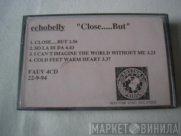 Echobelly - Close...But