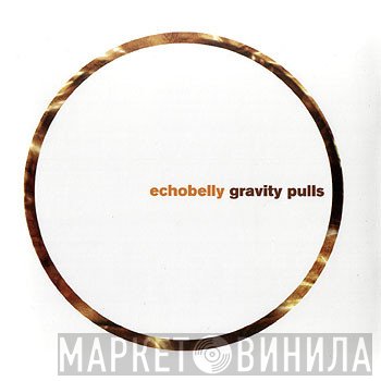 Echobelly  - Gravity Pulls