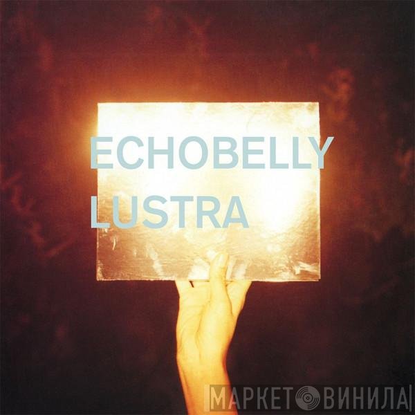 Echobelly  - Lustra