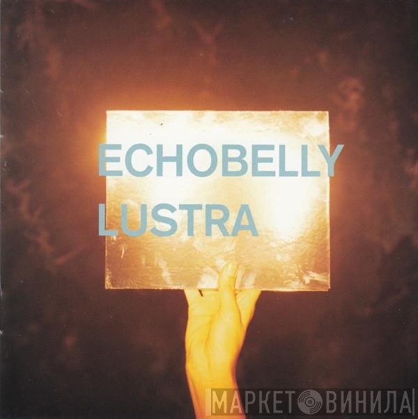 Echobelly  - Lustra