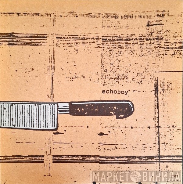 Echoboy - Frances Says: The Knife Is Alive