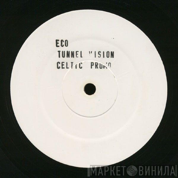 Eco  - Tunnel Vision / Another Reality / Emission